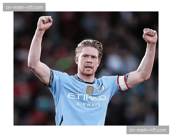 官方：曼城中场德布劳内腿筋轻微拉伤，将缺席未来两轮联赛